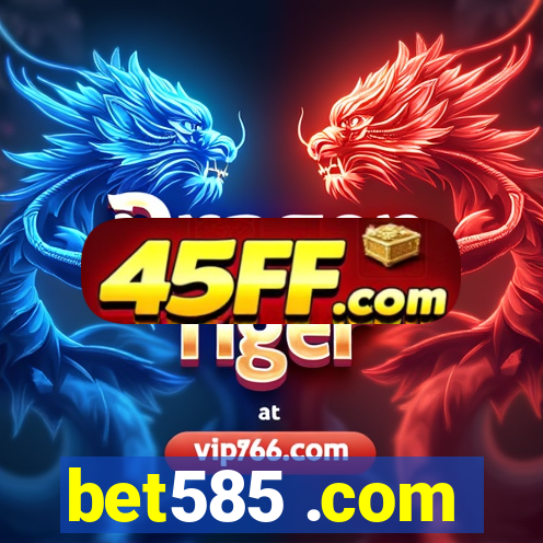 bet585 .com
